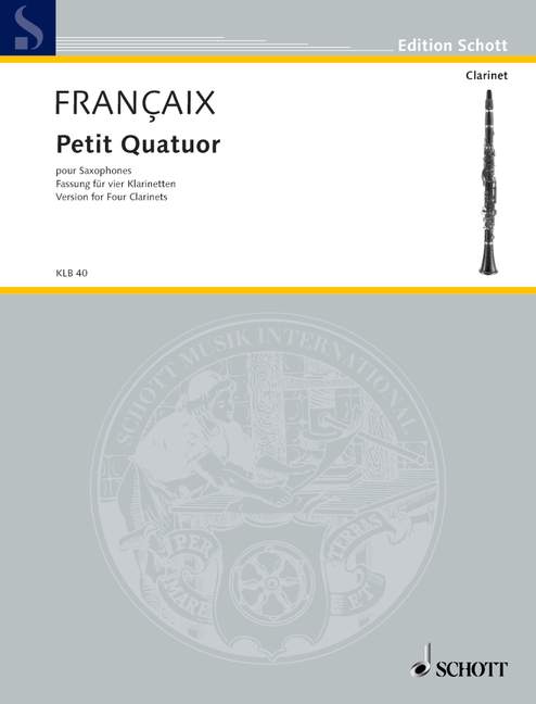 Petit Quatuor, for saxophones, for 2 clarinets, basset horn and bass clarinet in Bb, Score and parts