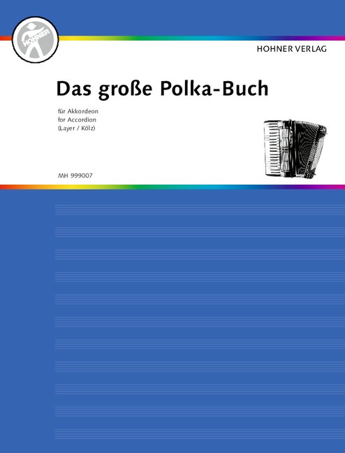 Das grosse Polka-Buch für Akkordeon, mit den großen Evergreens, for accordion
