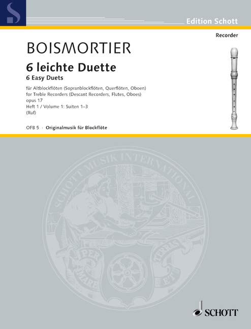 Six easy Duets op. 17, Suites 1-3, for 2 treble recorders (soprano recorders, oboes, flutes), Performing score