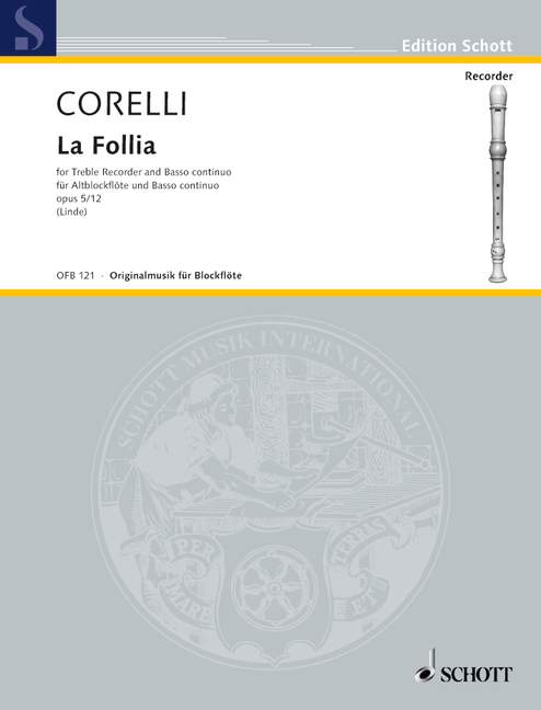 La Follia op. 5/12, Transcription for Tenor Recorder and Basso continuo, for treble recorder and basso continuo