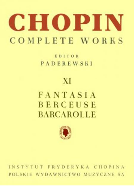 Fantasia, Berceuse, Barcarolle, Complete Works XI, for Piano