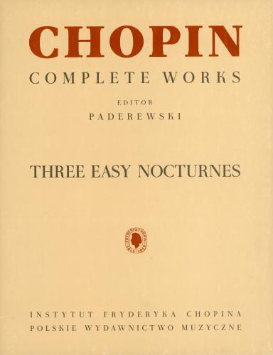Three Easy Nocturnes op .9 & op. 55, Complete Works - Separate Edition, for Piano