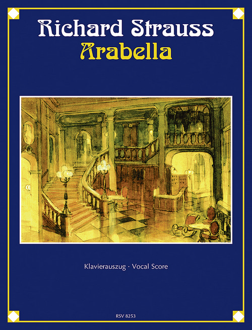 Arabella op. 79, Lyrische Komödie in drei Aufzügen von Hugo von Hofmannsthal, Piano reduction