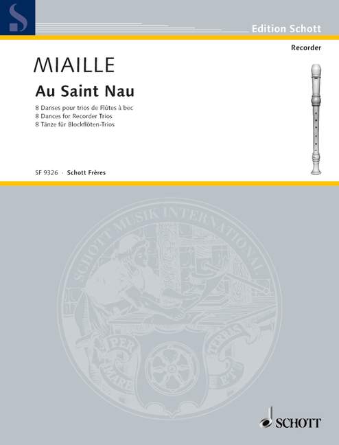 Au Saint Nau, 8 Dances, for 3 recorders (SSA/SAA/AAA), Performing score