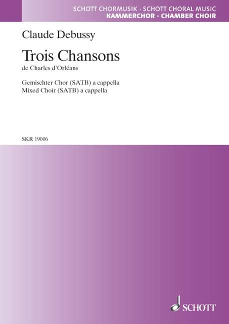 3 Chansons de Charles d'Orléans, for mixed choir (SATB) with solo (A), Choral score