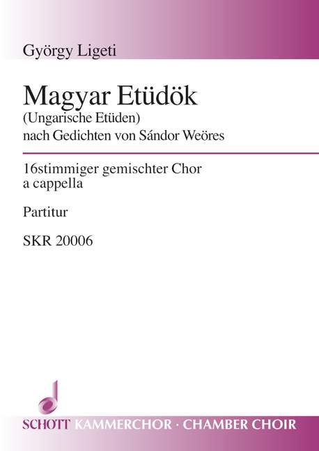 Magyar Etüdök, (Ungarische Etüden), for Mixed Choir (each 4 SATB), Choral score