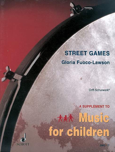 Street Games, Arrangements and Adaptations, for Orff-instruments, Performing score