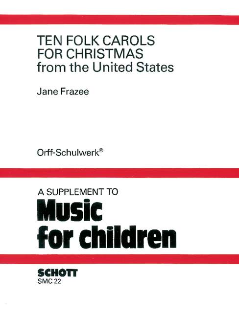 10 Folk Carols for Christmas, from the United States, for voices, recorders and Orff-instruments, Performing score