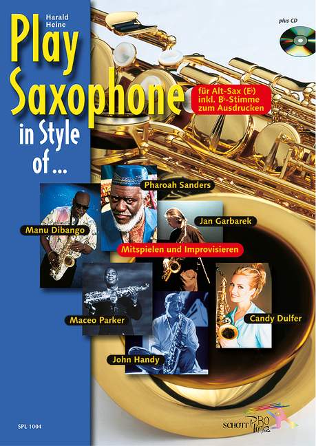 Play Saxophone in Style of ...John Handy, Candy Dulfer, Pharoah Sanders, Jan Garbarek, Maceo Parker and Manu Dibango, for alto saxophone in Eb