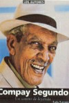 Compay Segundo: un sonero de leyenda. 9788480483322