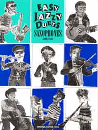 Easy Jazzy Saxophone Duets, for 2 saxophones (AA/TT/AT), Score. 9783702428419 Easy Jazzy Saxophone Duets, for 2 saxophones (AA/TT/AT), Score. 9783702428419