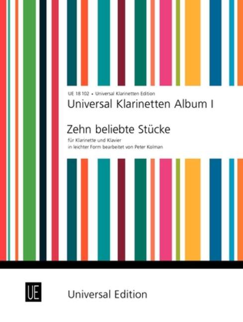 Universal Clarinet Album Vol. 1, 10 favourite pieces in easy arrangements, for clarinet and piano