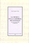 La música en la Catedral de Santiago, vol. X: El siglo XVIII. I. Música (I)