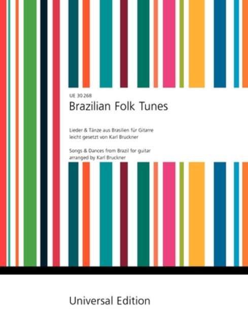 Brazilian Folk Tunes, Songs & Dances from Brasil, for guitar, Score