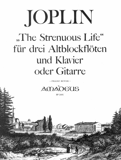 The Strenuous Life, for 3 treble recorders (flutes) and piano (guitar), Score and parts
