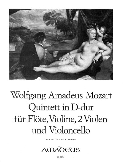 Quintet D major K 577, for flute (violin), violin, 2 violas and cello, Score and parts