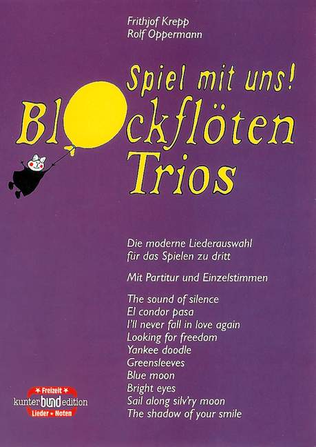 Blockflötentrios, Die moderne Liederauswahl für das Spiel zu dritt, for 3 recorders (SAT) with chords, Score and parts