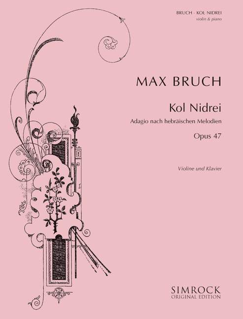 Kol Nidrei op. 47, Adagio on Hebrew melodies, for violin and piano