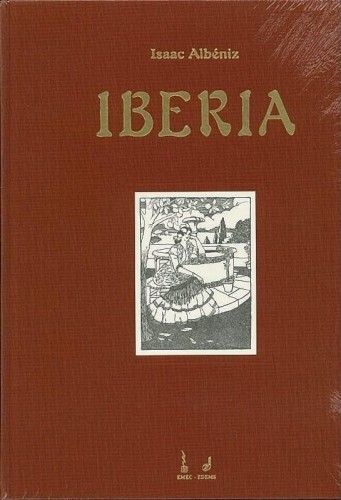 Isaac Albéniz. Iberia. Edición facsímil y estudio histórico-documental