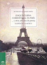 Joaquín Turina corresponsal en París... y otros artículos de prensa. Escritos de un músico. 9788482662824