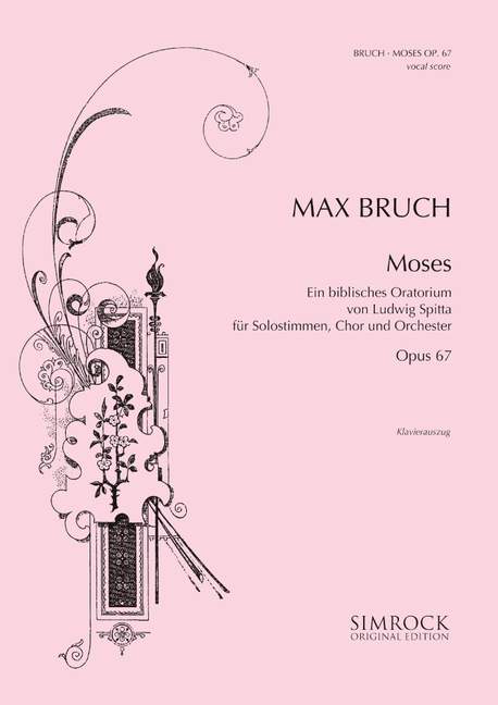 Moses op. 67, A biblical Oratorio by Ludwig Spitta, for soloists (STB), mixed choir (SATB) and orchestra (harp), Piano reduction