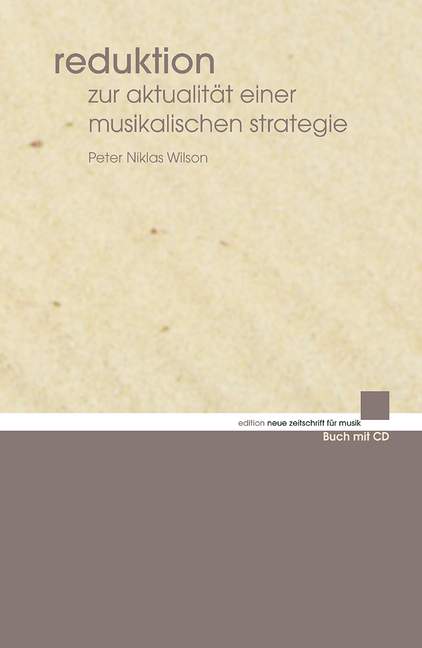 Reduktion, Zur Aktualität einer musikalischen Strategie