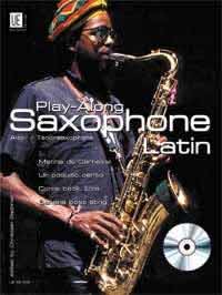 Play Along Saxophone - Latin with CD, for alto or tenor saxophone, Edition with play-along