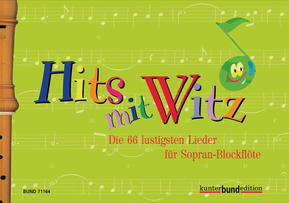 Hits mit Witz, Die 66 lustigsten Lieder für Sopran-Blockflöte, for 1-2 soprano recorders