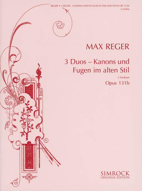 Three Duos op. 131b, Canons and fugues in the old style, for 2 violins