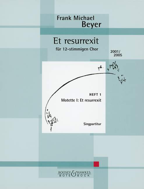 Et resurrexit Book 1, Motette I: Et resurrexit, for 12-part mixed choir or 12 solo voices a cappella, Choral score