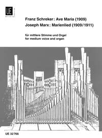 Marx: Marienlied. Schreker: Ave Maria, for Medium Voice and Organ