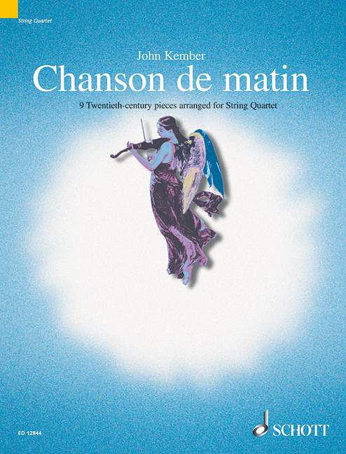 Chanson de matin, 8 Twentieth-Century Pieces, for string quartet, Score and parts
