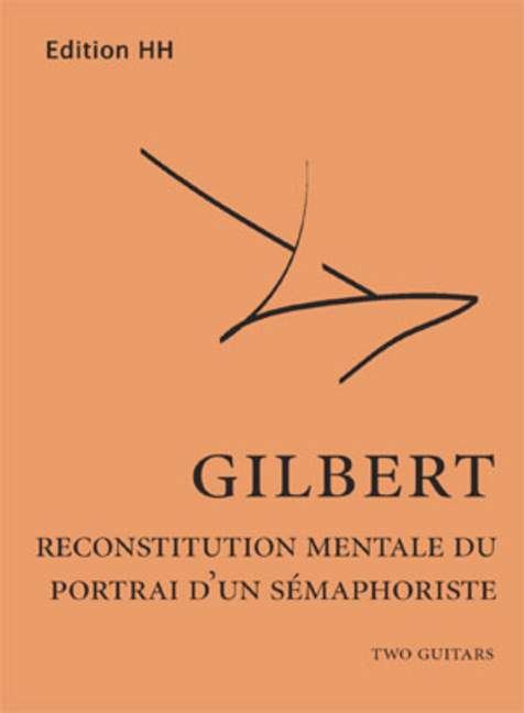 Reconstitution mentale du portrait d'un sémaphoriste, for 2 guitars, Performing score