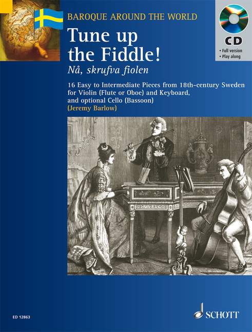Tune up the Fiddle!, 16 Easy to Intermediate Pieces from 18th century Sweden, for Violoncello (Fagott) ad libitum