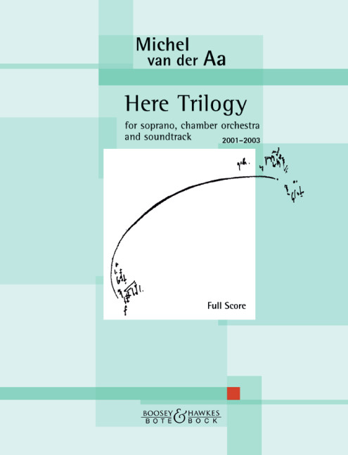Here Triology, Here (enclosed) - Here (in circles) - Here (to be found), for soprano, chamber orchestra and soundtrack, Score