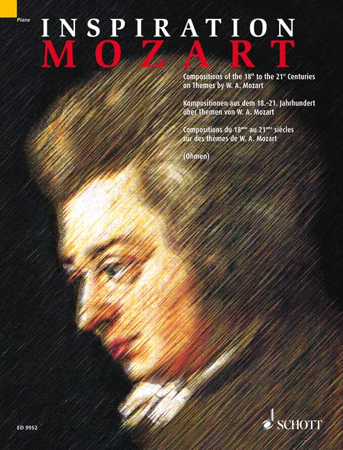 Inspiration Mozart, Compositions of the 18th to 21th Centuries on Themes by W. A. Mozart, for piano