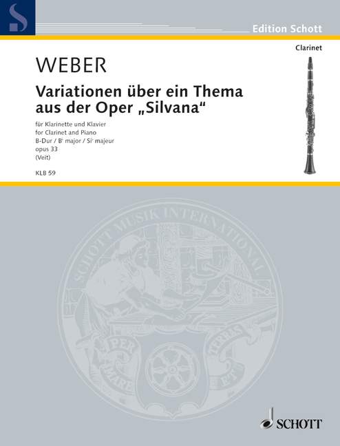 Variations on a Theme from the Opera Silvana Bb major op. 33 WeV P.7, Original edition based on the Weber Complete Edition, for clarinet and piano