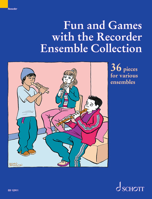Fun and Games with the Recorder Ensemble Collection, A Supplement to Fun & Games with the Recorder, for 3-4 recorders (SAT/SST/SSA/SAB/SSS/SATBB/SSAT/SATB)