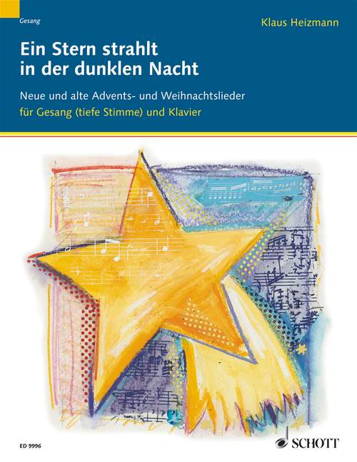 Ein Stern strahlt in der dunklen Nacht, Neue und alte Advents- und Weihnachtslieder, for voice and piano (organ)