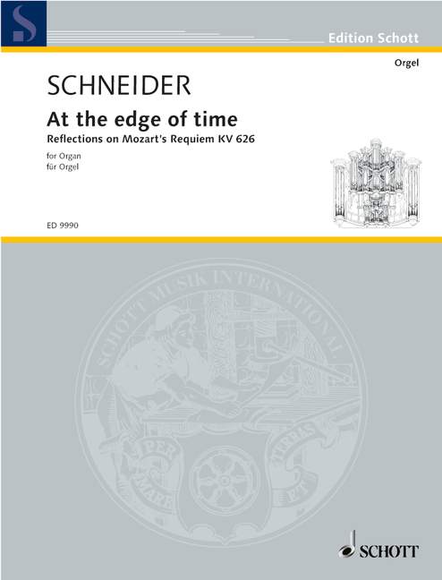 At the edge of time, Reflections on Mozart's Requiem K 626, for organ