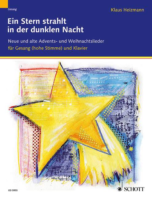 Ein Stern strahlt in der dunklen Nacht, Neue und alte Advents- und Weihnachtslieder, for voice and piano (organ)