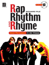 Rap, Rhythm & Rhyme with CD, Vocal Percussion in the classroom, for music groups, Edition with play-along