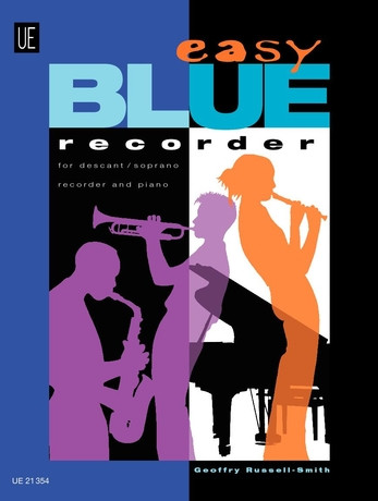 Easy Blue Recorder, Easy pieces in Blues, Traditional Jazz and Swing styles, for descant recorder and piano, Score