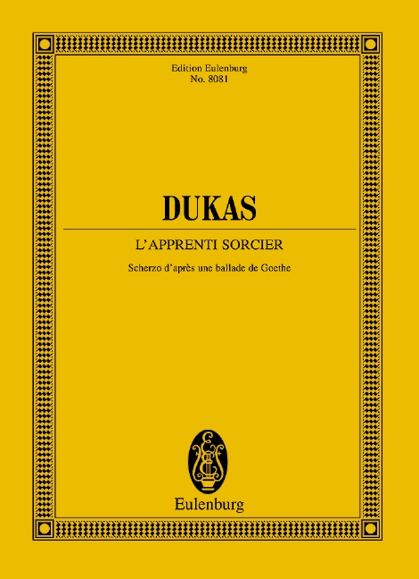 The Sorcerer's Apprentice, Scherzo d'après une ballade de Goethe, for orchestra, Study score