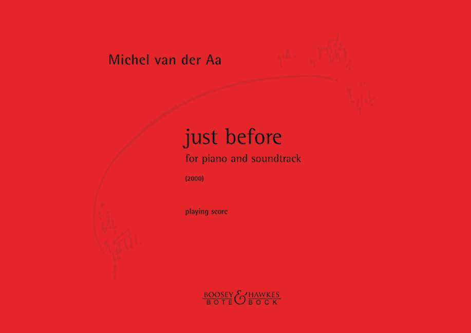 Just before, for piano and soundtrack, Performing score