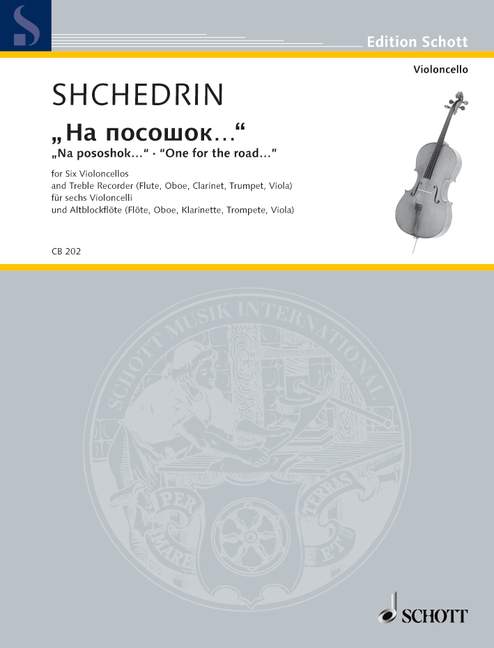 Na pososhok - One for the Road, for 6 cellos and treble recorder (or flute, oboe, clarinet, trumpet, viola), Score and parts