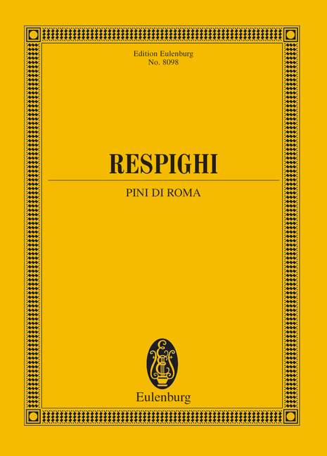 Pines of Rome, Poema sinfonico, for large orchestra, Study score
