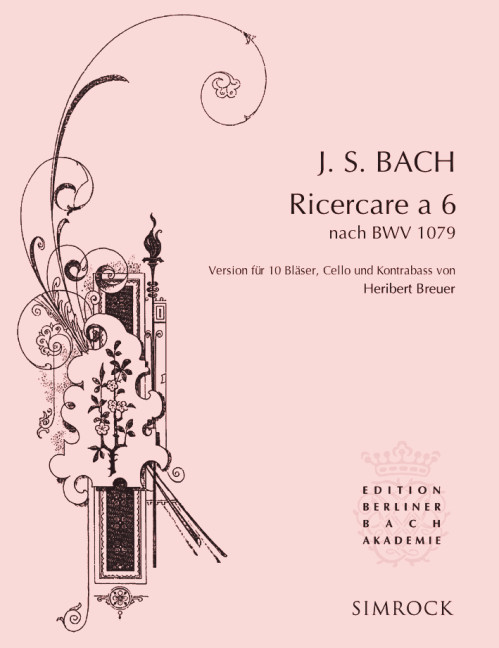 Ricercare a 6 BWV 1079, from Musikalisches Opfer, for 10 wind instruments, cello and double bass, Score and parts