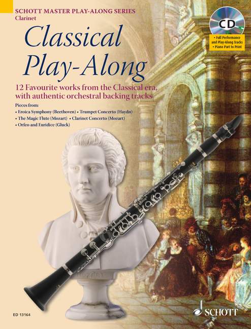 Classical Play-Along, 12 Favourite works from the Classical era, with authentic orchestral backing tracks, for clarinet