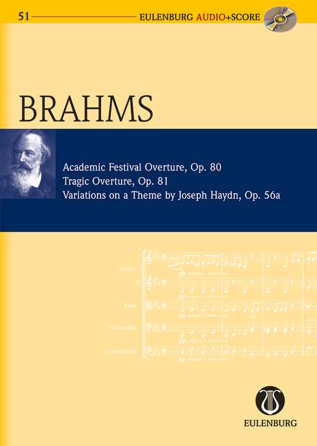 Academic Festival Overture, Tragic Overture, Variations on a Theme by Joseph Haydn op. 80, 81, 56a, for orchestra, Study score